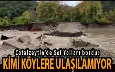 <center> Çatalzeytin’de Sel Yolları bozdu: </center><center><font color=’blue’> KİMİ KÖYLERE ULAŞILAMIYOR </font></center>