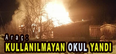 <center> Araç: </center><center><font color=’blue’> KULLANILMAYAN OKUL YANDI </font></center>