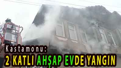 <center> Kastamonu:  </center><center><font color=’blue’>2 KATLI AHŞAP EVDE YANGIN </font></center>