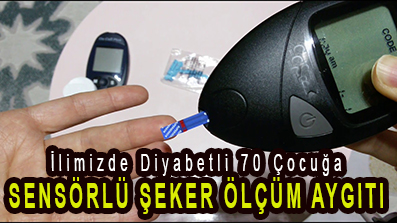 <center> İlimizde Diyabetli 70 Çocuğa </center><center><font color=’blue’> SENSÖRLÜ ŞEKER ÖLÇÜM AYGITI </font></center>