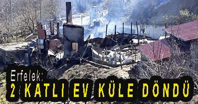 <center> Erfelek: </center><center><font color=’blue’>2 KATLI EV KÜLE DÖNDÜ </font></center>