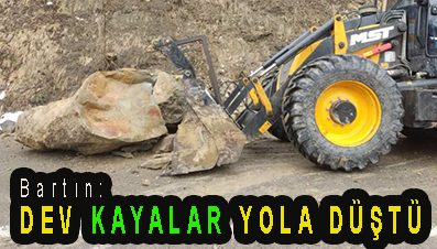 <center> Bartın: </center><center><font color=’blue’> DEV KAYALAR YOLA DÜŞTÜ </font></center>
