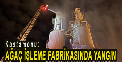 <center> Kastamonu: </center><center><font color=’blue’> AĞAÇ İŞLEME FABRİKASINDA YANGIN  </font></center>