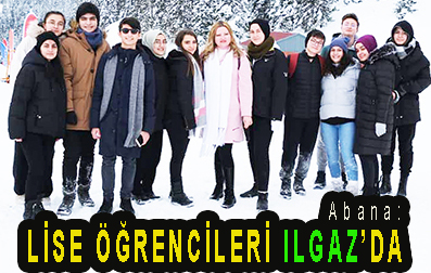<center> Abana: </center><center><font color=’blue’> LİSE ÖĞRENCİLERİ ILGAZ’DA </font></center>