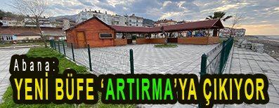 <center> Abana: </center><center><font color=’blue’> YENİ BÜFE ‘ARTIRMA’YA ÇIKIYOR </font></center>