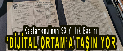 <center> Kastamonu’nun 93 Yıllık Basını </center><center><font color=’blue’>‘DİJİTAL ORTAM’A TAŞINIYOR </font></center>