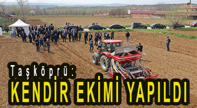 <center> Taşköprü: </center><center><font color=’blue’> KENDİR EKİMİ YAPILDI </font></center>