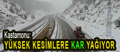 <center> Kastamonu: </center><center><font color=’blue’> YÜKSEK KESİMLERE KAR YAĞIYOR </font></center>