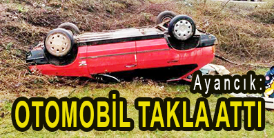 <center> Ayancık: </center><center><font color=’blue’> OTOMOBİL TAKLA ATTI </font></center>