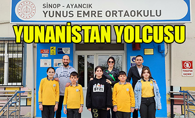 <center> Ayancık Yunusemre Ortaokulu  </center><center><font color=’blue’> YARIN YUNANİSTAN YOLCUSU </font></center>