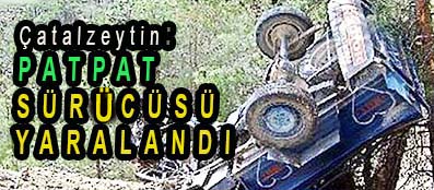 <center> Çatalzeytin: </center><center><font color=’blue’> PATPAT SÜRÜCÜSÜ YARALANDI </font></center>