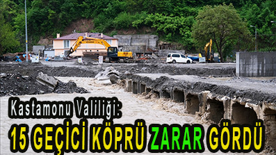 <center> Kastamonu Valiliği: </center><center><font color=’blue’>15 GEÇİCİ KÖPRÜ ZARAR GÖRDÜ </font></center>