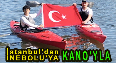 <center></center> İstanbul’dan İnebolu’ya <center><font color=’blue’> KANO’YLA </font></center>