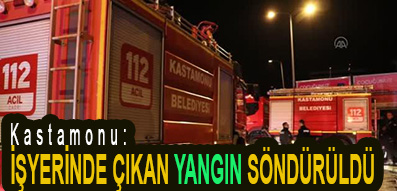<center> Kastamonu: </center><center><font color=’blue’> İŞYERİNDE ÇIKAN YANGIN SÖNDÜRÜLDÜ </font></center>