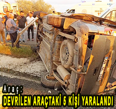 <center> Araç: </center><center><font color=’blue’> DEVRİLEN ARAÇTAKİ 5 KİŞİ YARALANDI </font></center>