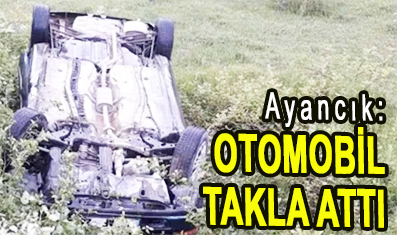 <center> Ayancık: </center><center><font color=’blue’> OTOMOBİL TAKLA ATTI </font></center>
