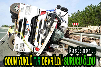 <center> Kastamonu: </center><center><font color=’blue’> ODUN YÜKLÜ TIR DEVRİLDİ: SÜRÜCÜ ÖLDÜ </font></center>