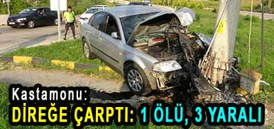<center> Kastamonu: </center><center><font color=’blue’> DİREĞE ÇARPTI: 1 ÖLÜ, 3 YARALI </font></center>