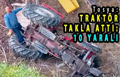 <center> Tosya: </center><center><font color=’blue’> TRAKTÖR TAKLA ATTI: 10 YARALI </font></center>