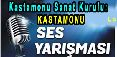 <center> Kastamonu Sanat Kurulu: </center><center><font color=’blue’> KASTAMONU SES YARIŞMASI </font></center>
