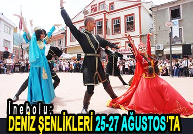 <center> İnebolu: </center><center><font color=’blue’> DENİZ ŞENLİKLERİ 25-27 AĞUSTOS’TA </font></center>