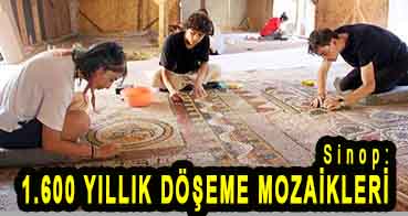 <center> Sinop: </center><center><font color=’blue’>1.600 YILLIK DÖŞEME MOZAİKLERİ </font></center>