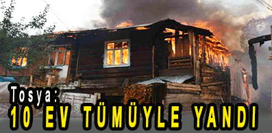 <center> Tosya: </center><center><font color=’blue’>10 EV TÜMÜYLE YANDI </font></center>