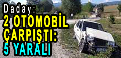 <center> Daday: </center><center><font color=’blue’>2 OTOMOBİL ÇARPIŞTI: 5 YARALI </font></center>