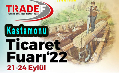 <center> Kastamonu: </center><center><font color=’blue’> TİCARET FUARI’22 (21-24 EYLÜL) </font></center>