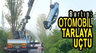 <center> Bartın: </center><center><font color=’blue’> OTOMOBİL TARLAYA UÇTU  </font></center>