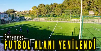 <center> Evrenye: </center><center><font color=’blue’> FUTBOL ALANI YENİLENDİ </font></center>