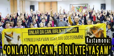 <center> Kastamonu: </center><center><font color=’blue’>‘ONLAR DA CAN, BİRLİKTE YAŞAM’ </font></center>