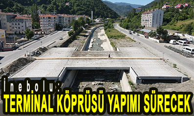 <center> İnebolu: </center><center><font color=’blue’> TERMİNAL KÖPRÜSÜ YAPIMI SÜRECEK </font></center>