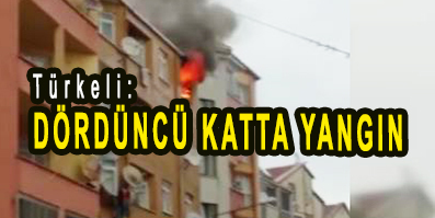 <center> Türkeli: </center><center><font color=’blue’> DÖRDÜNCÜ KATTA YANGIN </font></center>