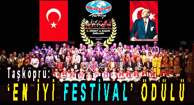 <center> Taşköprü: </center><center><font color=’blue’> ‘EN İYİ FESTİVAL’ ÖDÜLÜ </font></center>