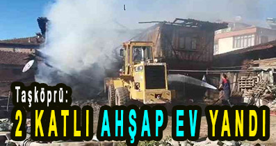 <center> Taşköprü: </center><center><font color=’blue’>2 KATLI AHŞAP EV YANDI </font></center>