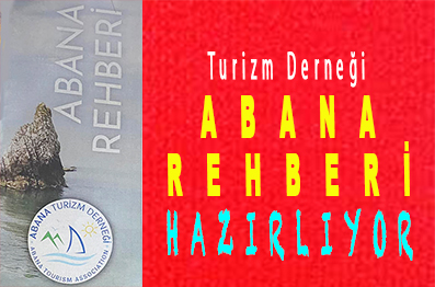 <center> Turizm Derneği </center><center><font color=’blue’> ABANA REHBERİ HAZIRLIYOR </font></center>