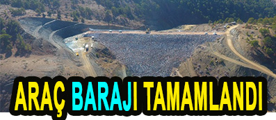 ARAÇ BARAJI TAMAMLANDI