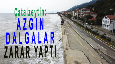 <center> Çatalzeytin: </center><center><font color=’blue’> AZGIN DALGALAR ZARAR YAPTI </font></center>