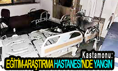 <center> Kastamonu: </center><center><font color=’blue’> EĞİTİM-ARAŞTIRMA HASTANESİ’NDE YANGIN </font></center>