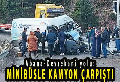 <center> Abana-Devrekani yolu:</center><center><font color=’blue’> MİNİBÜSLE KAMYON ÇARPIŞTI </font></center>