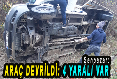 <center> Şenpazar: </center><center><font color=’blue’> ARAÇ DEVRİLDİ: 4 YARALI VAR </font></center>