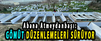 <center> Abana Atmeydanbaşı: </center><center><font color=’blue’> GÖMÜT DÜZENLEMELERİ SÜRÜYOR </font></center>