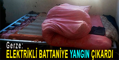 <center> Gerze: </center><center><font color=’blue’> ELEKTRİKLİ BATTANİYE YANGIN ÇIKARDI  </font></center>