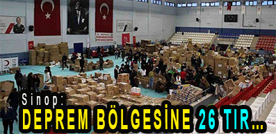 <center> Sinop: </center><center><font color=’blue’> DEPREM BÖLGESİNE 26 TIR… </font></center>