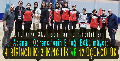<center> Türkiye Okul Sporları Birincilikleri </center><center><font color=’blue’> Abanalı Öğrencilerin Bileği Bükülmüyor: 4 BİRİNCİLİK, 3 İKİNCİLİK VE 12 ÜÇÜNCÜLÜK </font></center>