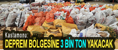 <center> Kastamonu: </center><center><font color=’blue’> DEPREM BÖLGESİNE 3 BİN TON YAKACAK  </font></center>
