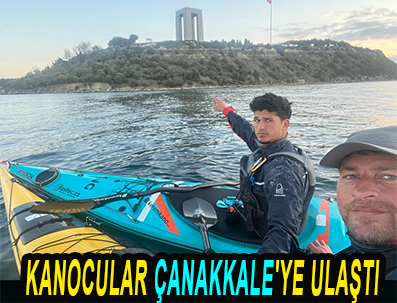 KANOCULAR ÇANAKKALE’YE ULAŞTI