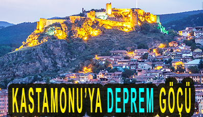 KASTAMONU’YA DEPREM GÖÇÜ