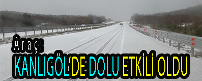 <center> Araç: </center><center><font color=’blue’> KANLIGÖL’DE DOLU ETKİLİ OLDU </font></center>